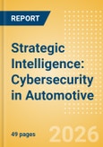 Strategic Intelligence: Cybersecurity in Automotive- Product Image