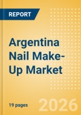 Argentina Nail Make-Up (Make-Up) Market Size, Growth and Forecast Analytics, 2024-2029- Product Image