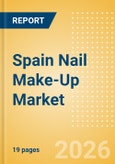 Spain Nail Make-Up (Make-Up) Market Size, Growth and Forecast Analytics, 2024-2029- Product Image