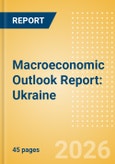 Macroeconomic Outlook Report: Ukraine- Product Image
