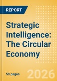 Strategic Intelligence: The Circular Economy- Product Image