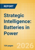 Strategic Intelligence: Batteries in Power (2026)- Product Image