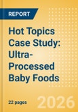 Hot Topics Case Study: Ultra-Processed Baby Foods- Product Image