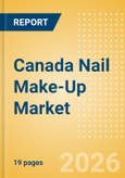 Canada Nail Make-Up (Make-Up) Market Size, Growth and Forecast Analytics, 2024-2029- Product Image
