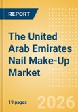 The United Arab Emirates (UAE) Nail Make-Up (Make-Up) Market Size, Growth and Forecast Analytics, 2024-2029- Product Image