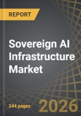 Sovereign AI Infrastructure Market Till 2040: Distribution by Type of Component, Deployment Model, Infrastructure Type, Technology, Application, End User, Geographical Regions, and Leading Players: Industry Trends and Global Forecasts- Product Image
