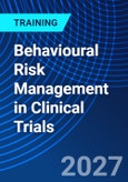 Behavioural Risk Management in Clinical Trials (ONLINE EVENT: October 19, 2027)- Product Image