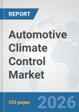 Automotive Climate Control Market: Global Industry Analysis, Trends, Market Size, and Forecasts up to 2032- Product Image