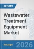 Wastewater Treatment Equipment Market: Global Industry Analysis, Trends, Market Size, and Forecasts up to 2032- Product Image