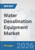Water Desalination Equipment Market: Global Industry Analysis, Trends, Market Size, and Forecasts up to 2032- Product Image