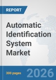 Automatic Identification System Market: Global Industry Analysis, Trends, Market Size, and Forecasts up to 2032- Product Image