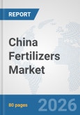 China Fertilizers Market: Prospects, Trends Analysis, Market Size and Forecasts up to 2032- Product Image