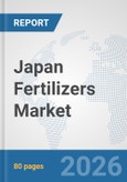 Japan Fertilizers Market: Prospects, Trends Analysis, Market Size and Forecasts up to 2032- Product Image