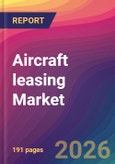 Aircraft leasing Market Size, Market Share, Application Analysis, Regional Outlook, Growth Trends, Key Players, Competitive Strategies and Forecasts, 2026 To 2034- Product Image