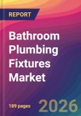 Bathroom Plumbing Fixtures Market Size, Market Share, Application Analysis, Regional Outlook, Growth Trends, Key Players, Competitive Strategies and Forecasts, 2026 To 2034- Product Image