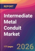 Intermediate Metal Conduit Market Size, Market Share, Application Analysis, Regional Outlook, Growth Trends, Key Players, Competitive Strategies and Forecasts, 2026 To 2034- Product Image