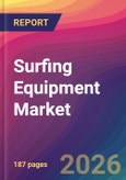 Surfing Equipment Market Size, Market Share, Application Analysis, Regional Outlook, Growth Trends, Key Players, Competitive Strategies and Forecasts, 2026 To 2034- Product Image