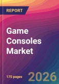 Game Consoles Market Size, Market Share, Application Analysis, Regional Outlook, Growth Trends, Key Players, Competitive Strategies and Forecasts, 2026 To 2034- Product Image
