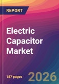 Electric Capacitor Market Size, Market Share, Application Analysis, Regional Outlook, Growth Trends, Key Players, Competitive Strategies and Forecasts, 2026 To 2034- Product Image