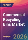 Commercial Recycling Bins Market Size, Market Share, Application Analysis, Regional Outlook, Growth Trends, Key Players, Competitive Strategies and Forecasts, 2026 To 2034- Product Image