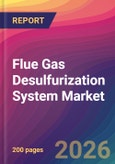 Flue Gas Desulfurization System Market Size, Market Share, Application Analysis, Regional Outlook, Growth Trends, Key Players, Competitive Strategies and Forecasts, 2026 To 2034- Product Image
