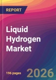 Liquid Hydrogen Market Size, Market Share, Application Analysis, Regional Outlook, Growth Trends, Key Players, Competitive Strategies and Forecasts, 2026 To 2034- Product Image