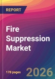 Fire Suppression Market Size, Market Share, Application Analysis, Regional Outlook, Growth Trends, Key Players, Competitive Strategies and Forecasts, 2026 To 2034- Product Image