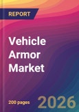 Vehicle Armor Market Size, Market Share, Application Analysis, Regional Outlook, Growth Trends, Key Players, Competitive Strategies and Forecasts, 2026 To 2034- Product Image