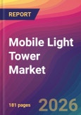 Mobile Light Tower Market Size, Market Share, Application Analysis, Regional Outlook, Growth Trends, Key Players, Competitive Strategies and Forecasts, 2026 To 2034- Product Image