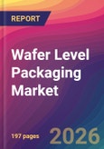 Wafer Level Packaging Market Size, Market Share, Application Analysis, Regional Outlook, Growth Trends, Key Players, Competitive Strategies and Forecasts, 2026 To 2034- Product Image