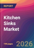 Kitchen Sinks Market Size, Market Share, Application Analysis, Regional Outlook, Growth Trends, Key Players, Competitive Strategies and Forecasts, 2026 To 2034- Product Image
