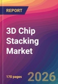 3D Chip Stacking Market Size, Market Share, Application Analysis, Regional Outlook, Growth Trends, Key Players, Competitive Strategies and Forecasts, 2026 To 2034- Product Image