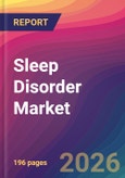 Sleep Disorder Market Size, Market Share, Application Analysis, Regional Outlook, Growth Trends, Key Players, Competitive Strategies and Forecasts, 2026 To 2034- Product Image