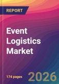 Event Logistics Market Size, Market Share, Application Analysis, Regional Outlook, Growth Trends, Key Players, Competitive Strategies and Forecasts, 2026 To 2034- Product Image