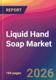 Liquid Hand Soap Market Size, Market Share, Application Analysis, Regional Outlook, Growth Trends, Key Players, Competitive Strategies and Forecasts, 2026 To 2034- Product Image