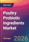 Poultry Probiotic Ingredients Market Size, Market Share, Application Analysis, Regional Outlook, Growth Trends, Key Players, Competitive Strategies and Forecasts, 2026 To 2034- Product Image