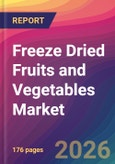 Freeze Dried Fruits and Vegetables Market Size, Market Share, Application Analysis, Regional Outlook, Growth Trends, Key Players, Competitive Strategies and Forecasts, 2026 To 2034- Product Image