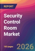 Security Control Room Market Size, Market Share, Application Analysis, Regional Outlook, Growth Trends, Key Players, Competitive Strategies and Forecasts, 2026 To 2034- Product Image