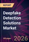 Deepfake Detection Solutions Market 2026-2030- Product Image