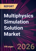Multiphysics Simulation Solution Market 2026-2030- Product Image