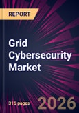 Grid Cybersecurity Market 2026-2030- Product Image