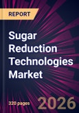 Sugar Reduction Technologies Market 2026-2030- Product Image