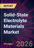 Solid-State Electrolyte Materials Market 2026-2030- Product Image