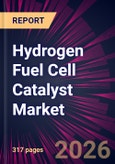 Hydrogen Fuel Cell Catalyst Market 2026-2030- Product Image