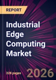 Industrial Edge Computing Market 2026-2030- Product Image