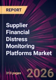 Supplier Financial Distress Monitoring Platforms Market 2026-2030- Product Image