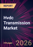 Hvdc Transmission Market 2026-2030- Product Image