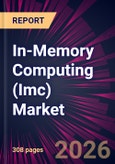 In-Memory Computing (Imc) Market 2026-2030- Product Image