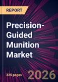 Precision-Guided Munition Market 2026-2030- Product Image