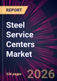 Steel Service Centers Market 2026-2030- Product Image